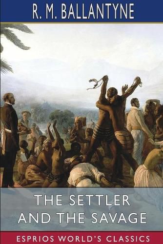 Cover image for The Settler and the Savage (Esprios Classics)