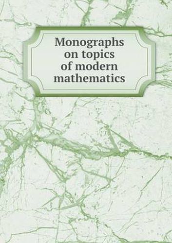 Cover image for Monographs on topics of modern mathematics