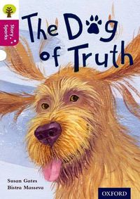 Cover image for Oxford Reading Tree Story Sparks: Oxford Level 10: The Dog of Truth