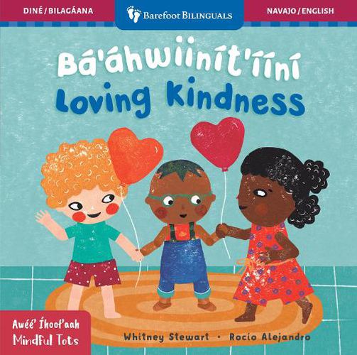 Cover image for Mindful Tots: Loving Kindness (Bilingual Navajo & English)