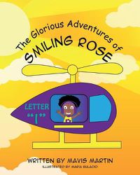 Cover image for The Glorious Adventures of Smiling Rose Letter I