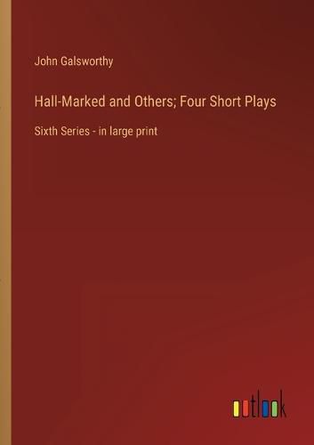 Cover image for Hall-Marked and Others; Four Short Plays