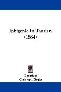 Cover image for Iphigenie in Taurien (1884)