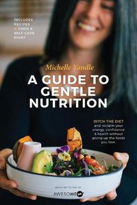 Cover image for A Guide to Gentle Nutrition