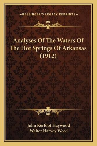 Analyses of the Waters of the Hot Springs of Arkansas (1912)