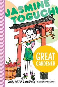 Cover image for Jasmine Toguchi, Great Gardener