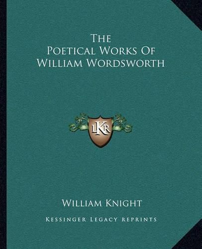 The Poetical Works of William Wordsworth