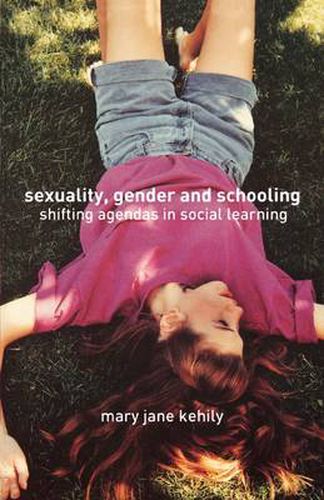 Cover image for Sexuality, Gender and Schooling: Shifting agendas in social learning