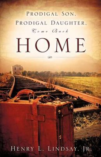 Cover image for Prodigal Son, Prodigal Daughter, Come Back Home