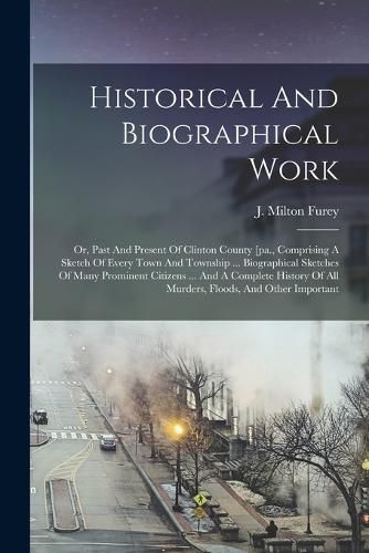 Cover image for Historical And Biographical Work