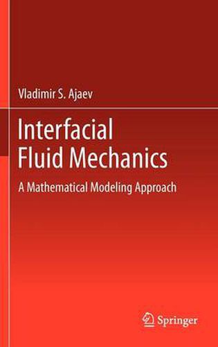 Cover image for Interfacial Fluid Mechanics: A Mathematical Modeling Approach