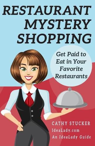 Cover image for Restaurant Mystery Shopping: Get Paid to Eat in Your Favorite Restaurants