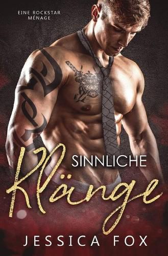 Sinnliche Klange: Eine Rockstar Menage