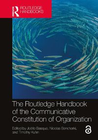 Cover image for The Routledge Handbook of the Communicative Constitution of Organization