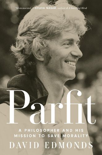 Cover image for Parfit: A Philosopher and His Mission to Save Morality