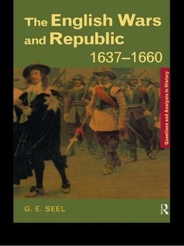 Cover image for The English Wars and Republic, 1637-1660