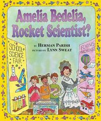 Cover image for Amelia Bedelia, Rocket Scientist?