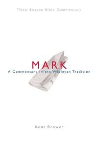 Cover image for Nbbc, Mark: A Commentary in the Wesleyan Tradition