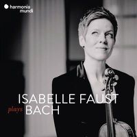 Cover image for Isabelle Faust Plays Bach