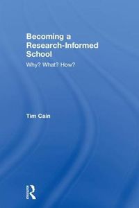 Cover image for Becoming a Research-Informed School: Why? What? How?