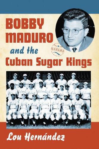 Cover image for Bobby Maduro and the Cuban Sugar Kings