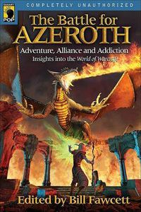 Cover image for The Battle for Azeroth: Adventure, Alliance, And Addiction Insights into the World of Warcraft