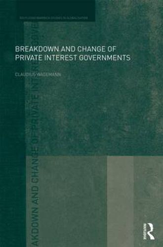 Cover image for Breakdown and Change of Private Interest Governments