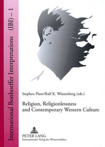 Cover image for Religion, Religionlessness and Contemporary Western Culture: Explorations in Dietrich Bonhoeffer's Theology