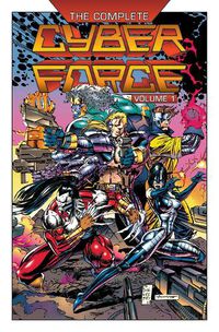 Cover image for The Complete Cyberforce, Volume 1