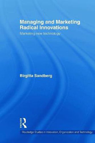 Cover image for Managing and Marketing Radical Innovations: Marketing New Technology
