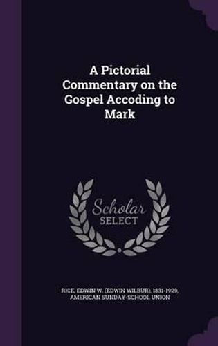 Cover image for A Pictorial Commentary on the Gospel Accoding to Mark