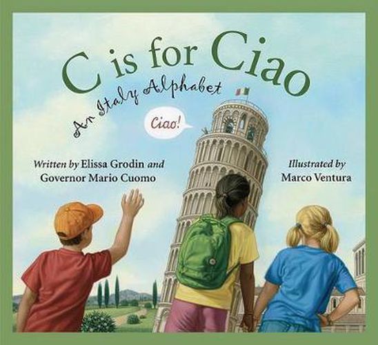 Cover image for C Is for Ciao: An Italy Alphabet