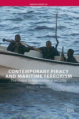 Cover image for Contemporary Piracy and Maritime Terrorism: The Threat to International Security