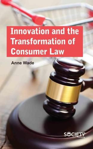 Cover image for Innovation and the Transformation of Consumer Law