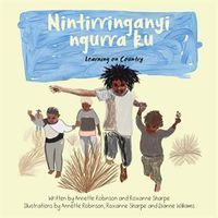 Cover image for Nintirringanyi Ngurra Ku. Learning On Country