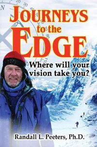 Cover image for Journeys to the Edge: Where Will Your Vision Take You?