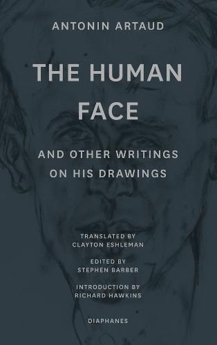The Human Face  and Other Writings on His Drawings