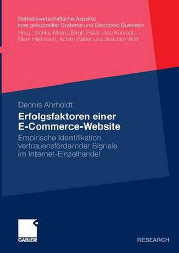 Cover image for Erfolgsfaktoren einer E-Commerce-Website: Empirische Identifikation vertrauensfoerdernder Signale im Internet-Einzelhandel