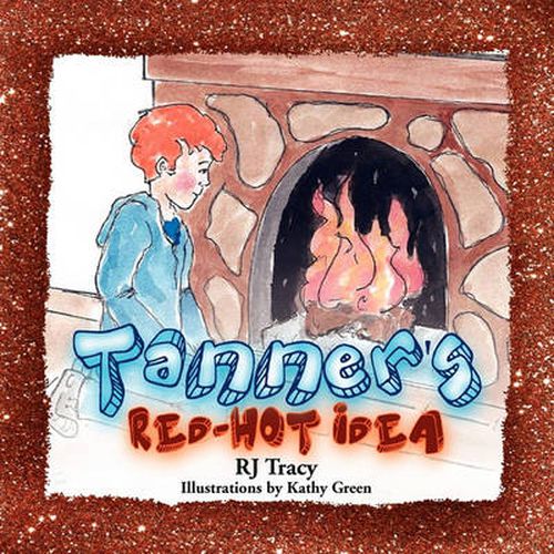 Cover image for Tanner's Red-Hot Idea