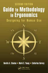 Cover image for Guide to Methodology in Ergonomics: Designing for Human Use, Second Edition