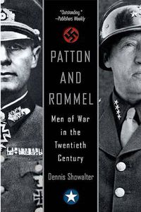 Cover image for Patton and Rommel: Men of War in the Twentieth Century