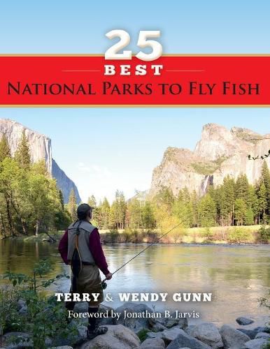 25 Best National Parks to Fly Fish