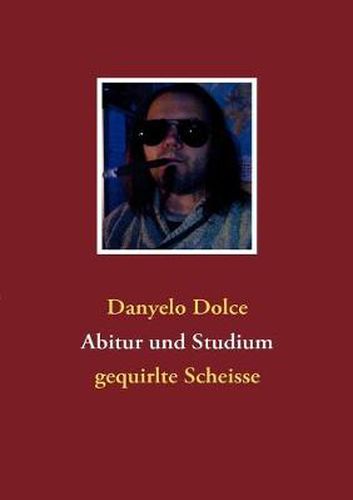 Cover image for Abitur und Studium: gequirlte Scheisse