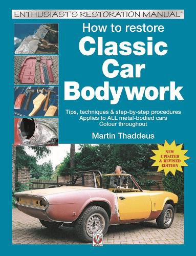 Cover image for How to restore Classic Car Bodywork: New Updated & Revised Edition