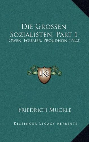 Cover image for Die Grossen Sozialisten, Part 1: Owen, Fourier, Proudhon (1920)