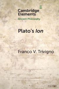 Cover image for Plato's Ion: Poetry, Expertise, and Inspiration