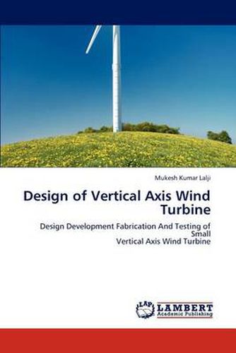 Cover image for Design of Vertical Axis Wind Turbine