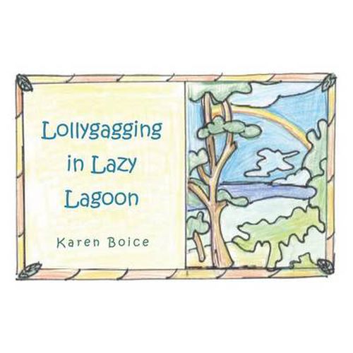 Cover image for Lollygagging in Lazy Lagoon