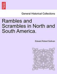 Cover image for Rambles and Scrambles in North and South America.