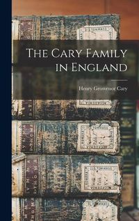 Cover image for The Cary Family in England